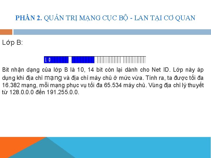 PHẦN 2. QUẢN TRỊ MẠNG CỤC BỘ - LAN TẠI CƠ QUAN Lớp B: