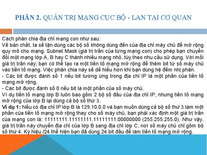 PHẦN 2. QUẢN TRỊ MẠNG CỤC BỘ - LAN TẠI CƠ QUAN Cách phân