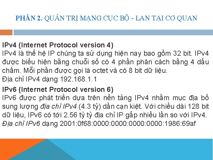 PHẦN 2. QUẢN TRỊ MẠNG CỤC BỘ - LAN TẠI CƠ QUAN IPv 4