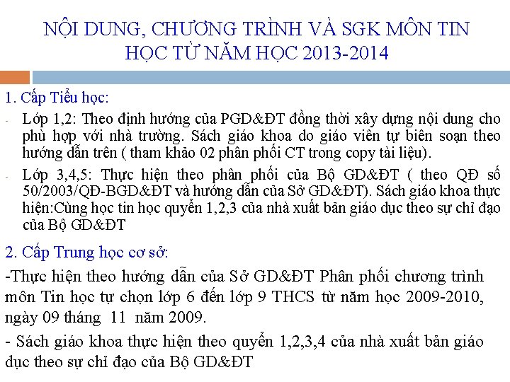 NỘI DUNG, CHƯƠNG TRÌNH VÀ SGK MÔN TIN HỌC TỪ NĂM HỌC 2013 -2014