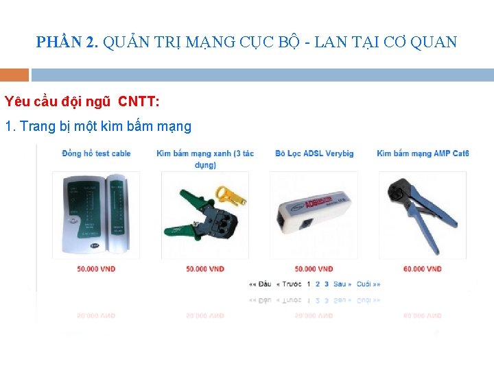 PHẦN 2. QUẢN TRỊ MẠNG CỤC BỘ - LAN TẠI CƠ QUAN Yêu cầu
