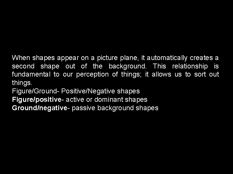 When shapes appear on a picture plane, it automatically creates a second shape out