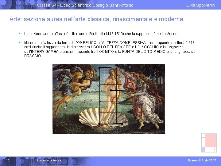 Classe 5 a – Liceo Scientifico Collegio Sant’Antonio Livia Spolverini Arte: sezione aurea nell’arte