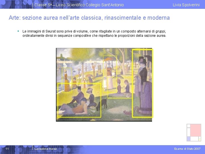 Classe 5 a – Liceo Scientifico Collegio Sant’Antonio Livia Spolverini Arte: sezione aurea nell’arte