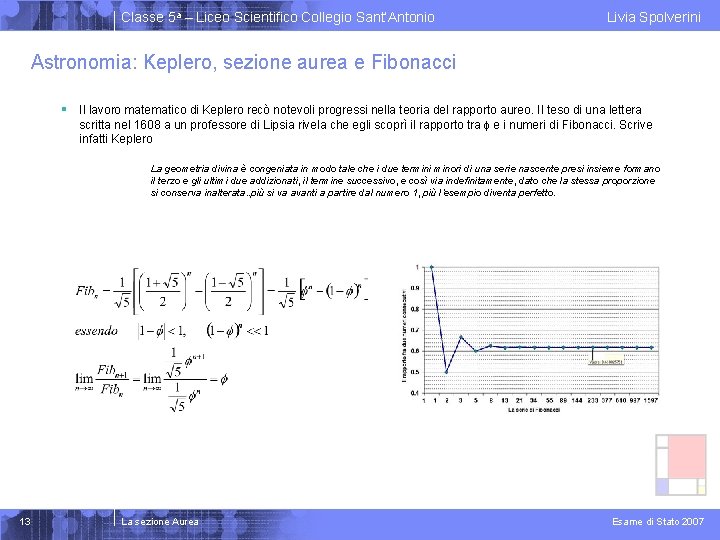 Classe 5 a – Liceo Scientifico Collegio Sant’Antonio Livia Spolverini Astronomia: Keplero, sezione aurea