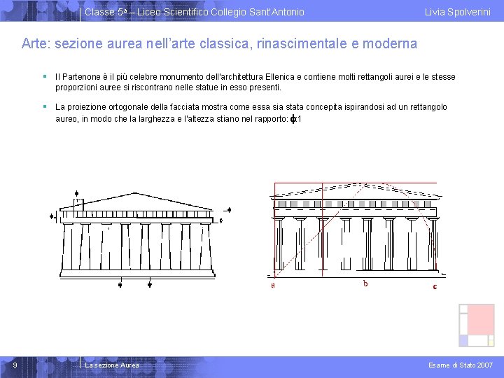 Classe 5 a – Liceo Scientifico Collegio Sant’Antonio Livia Spolverini Arte: sezione aurea nell’arte