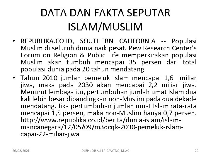 DATA DAN FAKTA SEPUTAR ISLAM/MUSLIM • REPUBLIKA. CO. ID, SOUTHERN CALIFORNIA -- Populasi Muslim