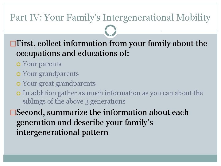 Part IV: Your Family’s Intergenerational Mobility �First, collect information from your family about the