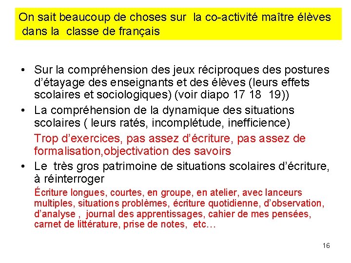 On sait beaucoup de choses sur la co-activité maître élèves dans la classe de