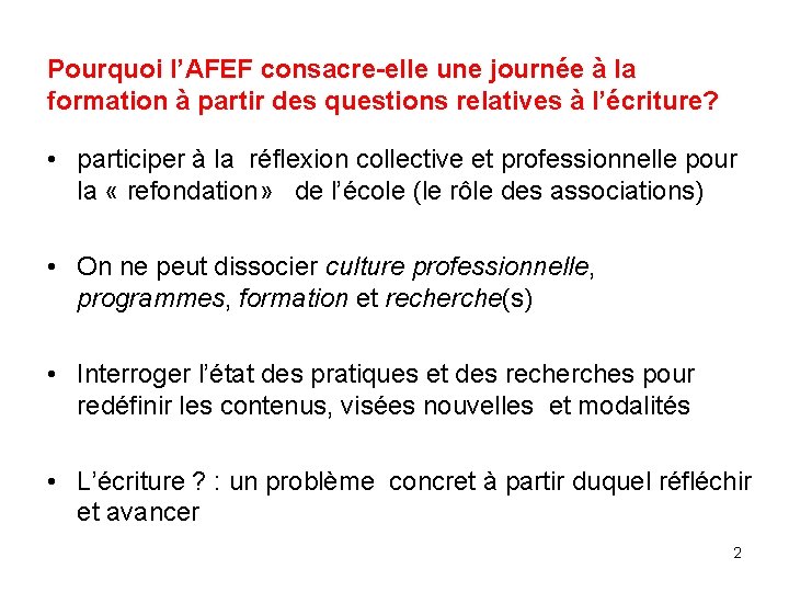 Pourquoi l’AFEF consacre-elle une journée à la formation à partir des questions relatives à