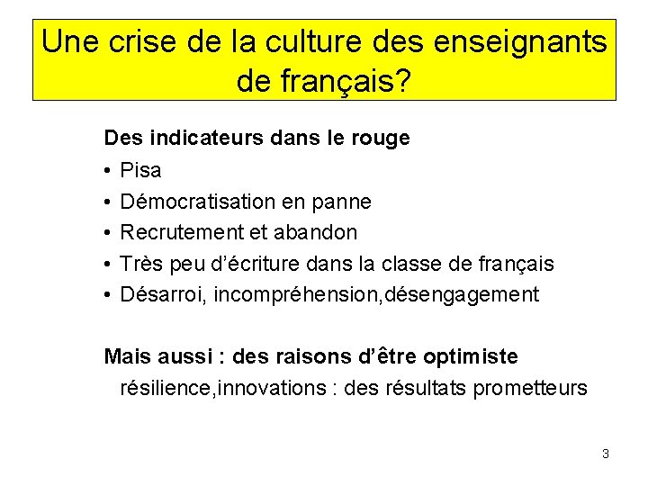 Une crise de la culture des enseignants de français? Des indicateurs dans le rouge