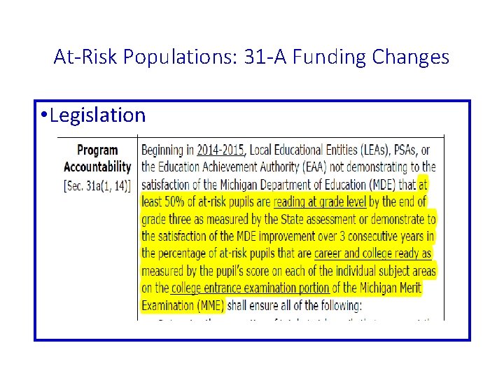 At-Risk Populations: 31 -A Funding Changes • Legislation 