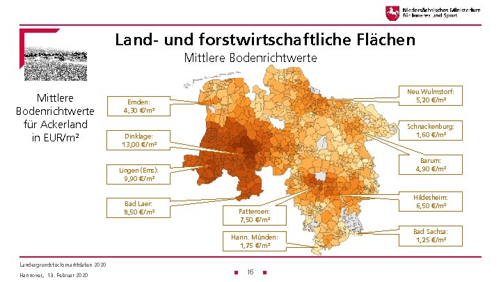 Land- und forstwirtschaftliche Flächen Mittlere Bodenrichtwerte für Ackerland in EUR/m² Neu Wulmstorf: 5, 20