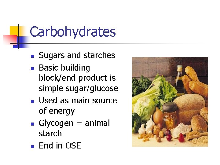 Carbohydrates n n n Sugars and starches Basic building block/end product is simple sugar/glucose