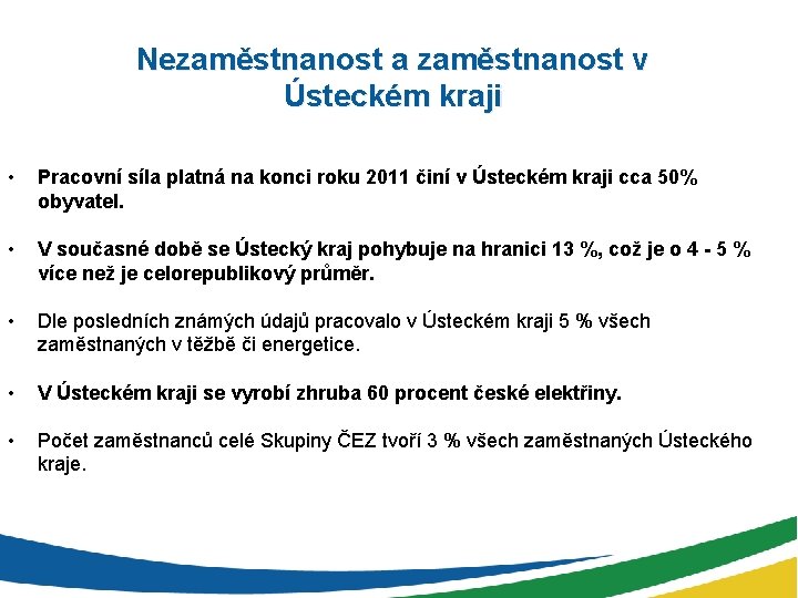 Nezaměstnanost a zaměstnanost v Ústeckém kraji • Pracovní síla platná na konci roku 2011