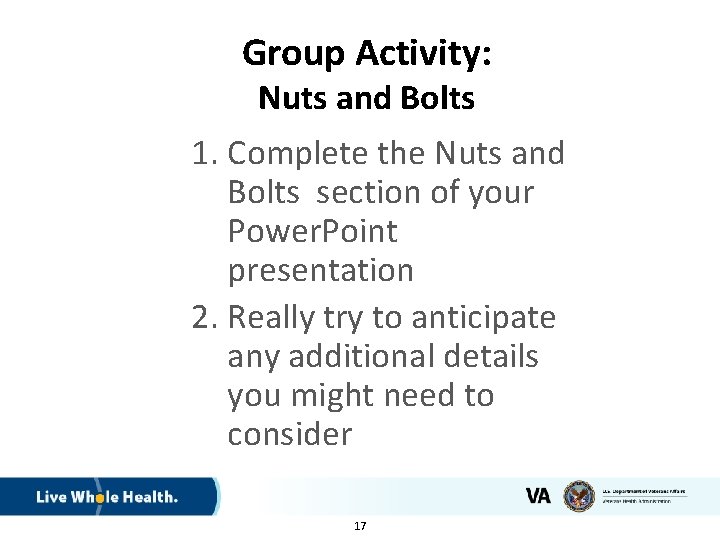 Group Activity: Nuts and Bolts 1. Complete the Nuts and Bolts section of your
