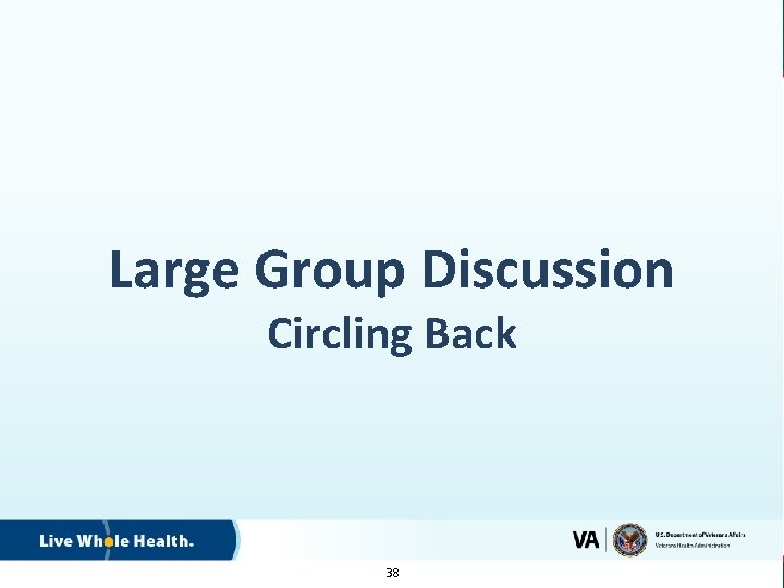 Large Group Discussion Circling Back 38 