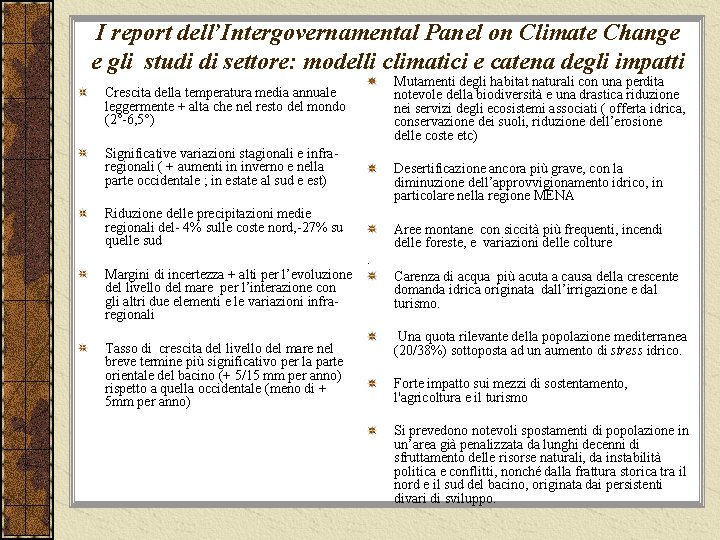 I report dell’Intergovernamental Panel on Climate Change e gli studi di settore: modelli climatici