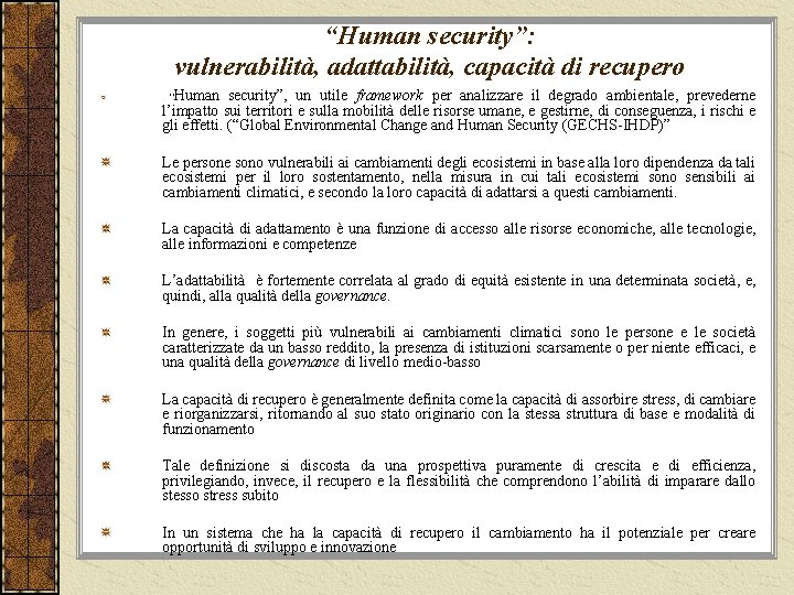 “Human security”: vulnerabilità, adattabilità, capacità di recupero “Human security”, un utile framework per analizzare