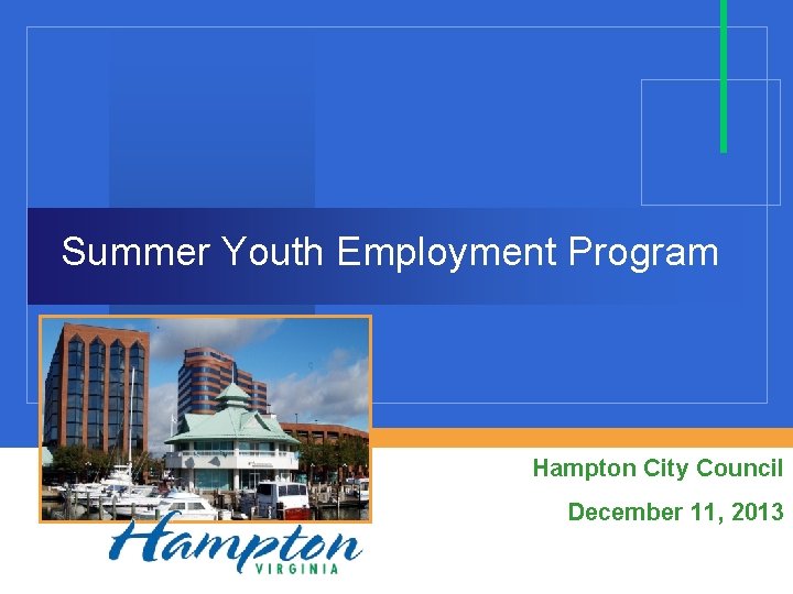 Summer Youth Employment Program Hampton City Council December 11, 2013 