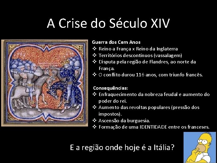 A Crise do Século XIV Guerra dos Cem Anos v Reino a França x A Crise do Século XIV Guerra dos Cem Anos v Reino a França x