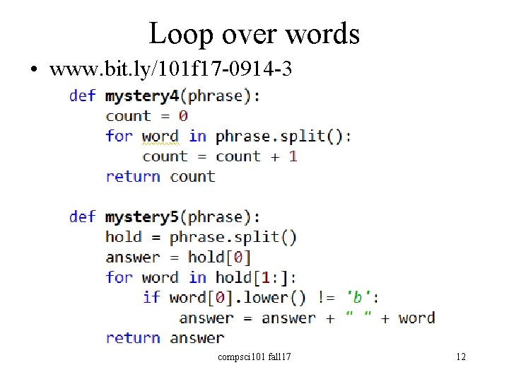 Loop over words • www. bit. ly/101 f 17 -0914 -3 compsci 101 fall