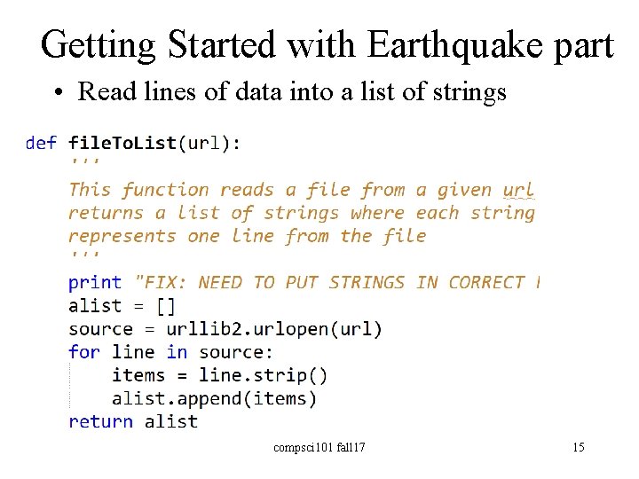 Getting Started with Earthquake part • Read lines of data into a list of