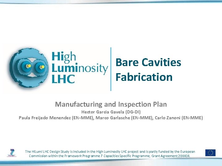 Bare Cavities Fabrication Manufacturing and Inspection Plan Hector Garcia Gavela (DG-DI) Paula Freijedo Menendez