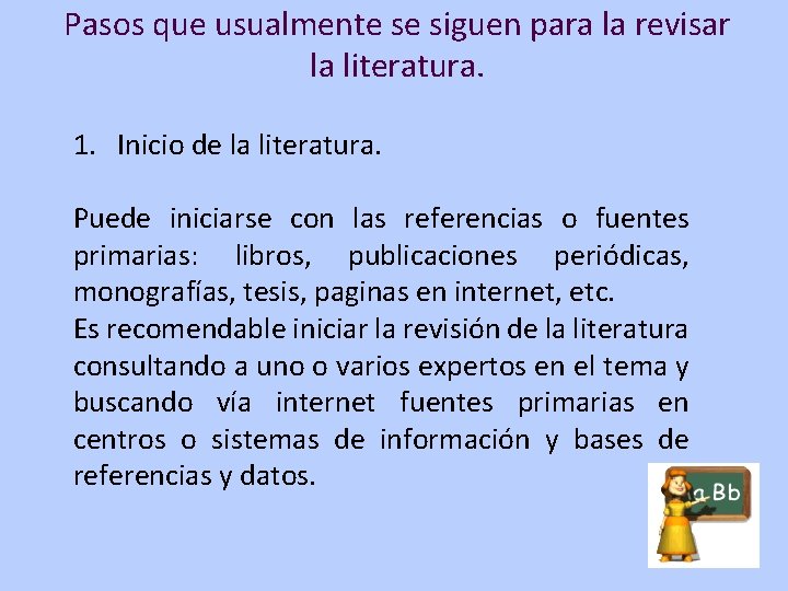 Pasos que usualmente se siguen para la revisar la literatura. 1. Inicio de la