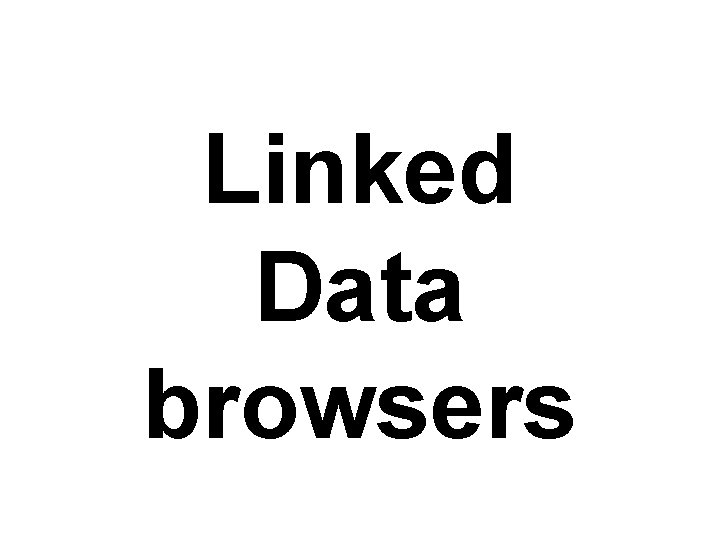 Linked Data browsers 