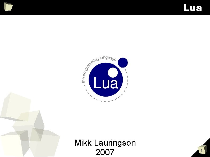 Lua Mikk Lauringson 2007 1 