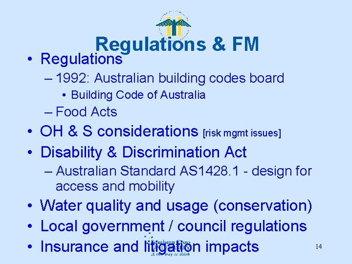 Regulations & FM • Regulations – 1992: Australian building codes board • Building Code Regulations & FM • Regulations – 1992: Australian building codes board • Building Code