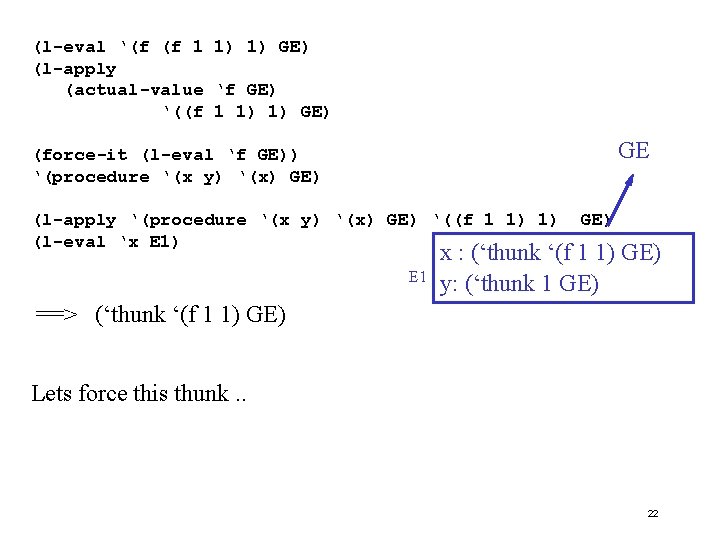 (l-eval ‘(f (f 1 1) 1) GE) (l-apply (actual-value ‘f GE) ‘((f 1 1)