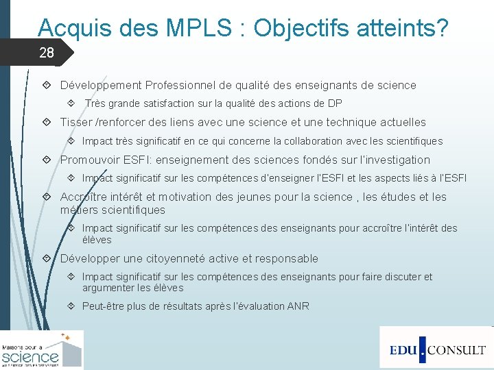Acquis des MPLS : Objectifs atteints? 28 Développement Professionnel de qualité des enseignants de