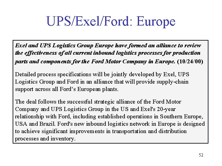 UPS/Exel/Ford: Europe Exel and UPS Logistics Group Europe have formed an alliance to review