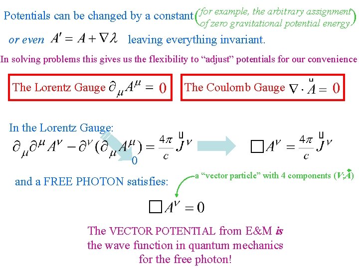(of zero gravitational potential energy) Potentials can be changed by a constant for example, (of zero gravitational potential energy) Potentials can be changed by a constant for example,