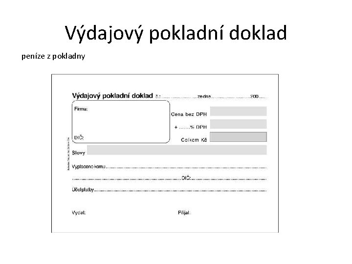 Výdajový pokladní doklad peníze z pokladny 