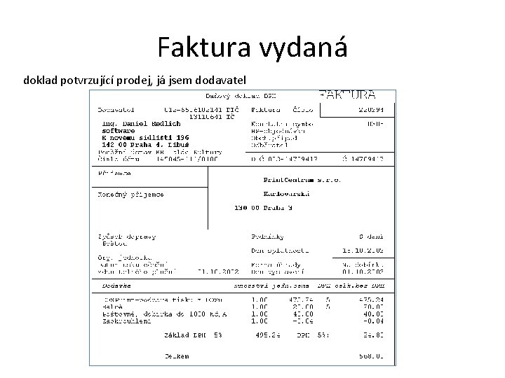 Faktura vydaná doklad potvrzující prodej, já jsem dodavatel 