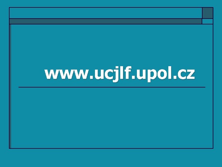 www. ucjlf. upol. cz 