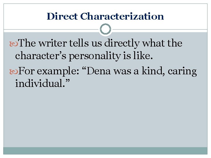 Characterization 7 TH GRADE LANGUAGE ARTS Short Story