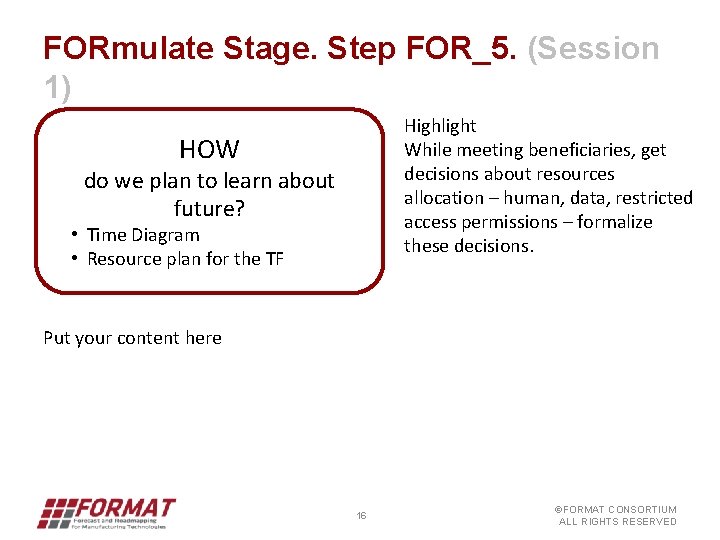 FORmulate Stage. Step FOR_5. (Session 1) Highlight While meeting beneficiaries, get decisions about resources