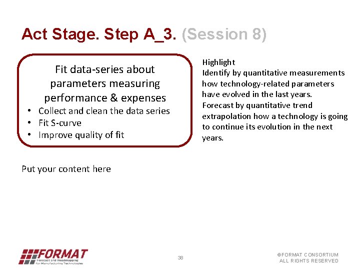 Act Stage. Step A_3. (Session 8) Highlight Identify by quantitative measurements how technology-related parameters