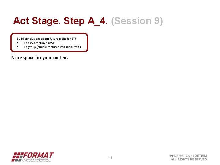 Act Stage. Step A_4. (Session 9) Build conclusions about future traits for STF •