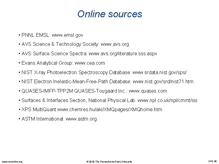 Online sources • PNNL EMSL: www. emsl. gov • AVS Science & Technology Society: