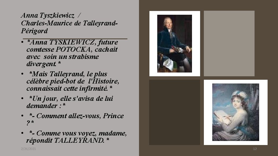 Anna Tyszkiewicz / Charles-Maurice de Talleyrand. Périgord • *Anna TYSKIEWICZ, future comtesse POTOCKA, cachait Anna Tyszkiewicz / Charles-Maurice de Talleyrand. Périgord • *Anna TYSKIEWICZ, future comtesse POTOCKA, cachait