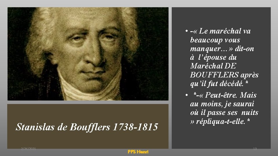 Stanislas de Boufflers 1738 -1815 2/26/2021 PPS Henri • - « Le maréchal va Stanislas de Boufflers 1738 -1815 2/26/2021 PPS Henri • - « Le maréchal va