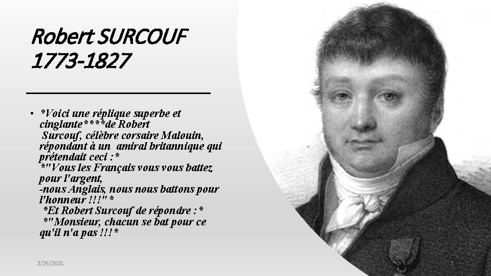 Robert SURCOUF 1773 -1827 • *Voici une réplique superbe et cinglante****de Robert Surcouf, célèbre Robert SURCOUF 1773 -1827 • *Voici une réplique superbe et cinglante****de Robert Surcouf, célèbre