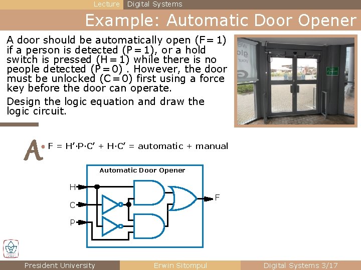 Lecture Digital Systems Example: Automatic Door Opener A door should be automatically open (F Lecture Digital Systems Example: Automatic Door Opener A door should be automatically open (F