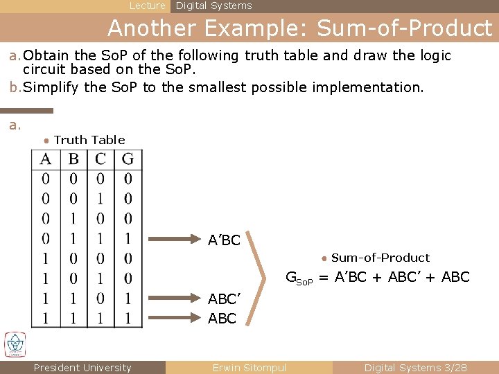 Lecture Digital Systems Another Example: Sum-of-Product a. Obtain the So. P of the following Lecture Digital Systems Another Example: Sum-of-Product a. Obtain the So. P of the following
