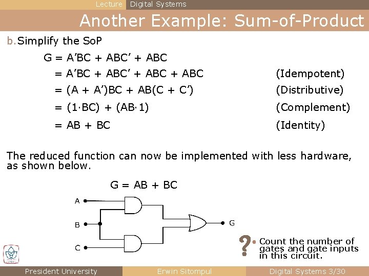 Lecture Digital Systems Another Example: Sum-of-Product b. Simplify the So. P G = A’BC Lecture Digital Systems Another Example: Sum-of-Product b. Simplify the So. P G = A’BC